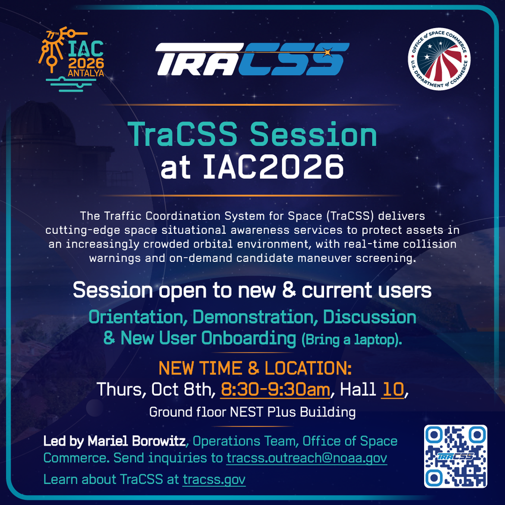 Promotional graphic for a TraCSS session at IAC 2026 in Antalya. The session is open to new and current users and includes orientation, demonstration, discussion, and new-user onboarding. It will be held Thursday, October 8, from 8:30–9:30 a.m. in Hall 10, Groundz NEST Plus Building. Led by Mariel Borowitz of the Office of Space Commerce Operations Team.