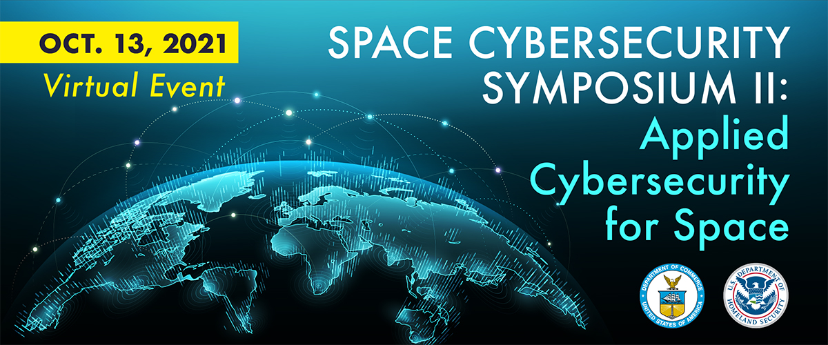 DOC, DHS Host Second Space Cybersecurity Symposium